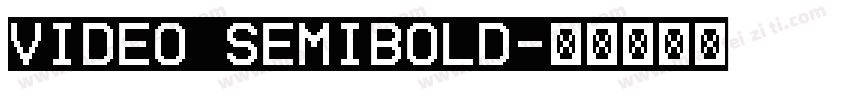 Video SemiBold字体转换